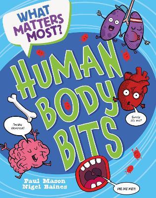 What Matters Most?: Human Body Bits - Paul Mason - cover