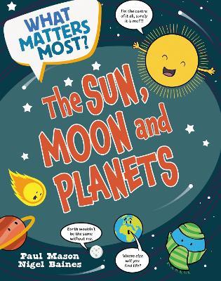 What Matters Most?: The Sun, Moon and Planets - Paul Mason - cover