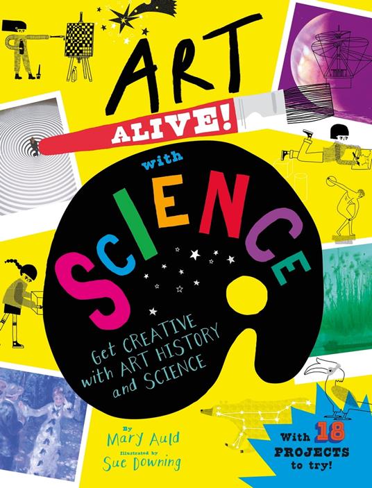 Art Alive! with Science - Mary Auld,Sue Downing - ebook