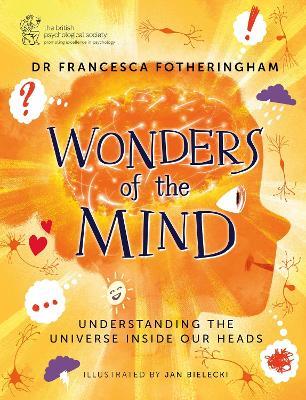 Wonders of the Mind: Understanding the universe inside our heads - Francesca Fotheringham - cover