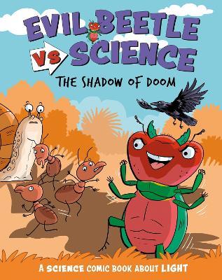 Evil Beetle Versus Science: The Shadow of Doom: A Science Comic Book About Light - Paul Mason - cover