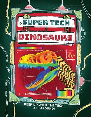 Super Tech: Dinosaurs - Clive Gifford - cover