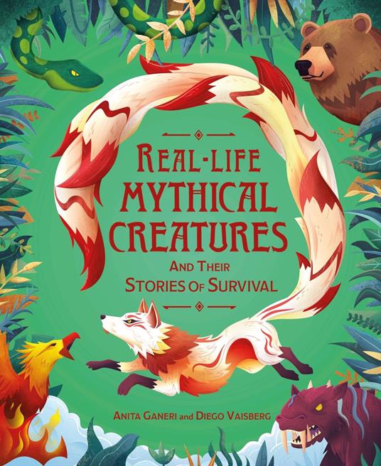 Real-life Mythical Creatures and Their Stories of Survival - Anita Ganeri - ebook