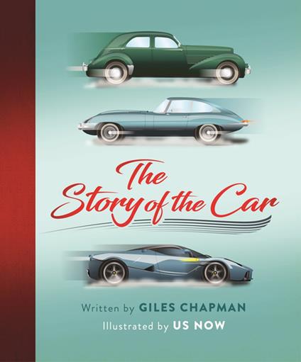 The Story of the Car - Giles Chapman,Us Now - ebook