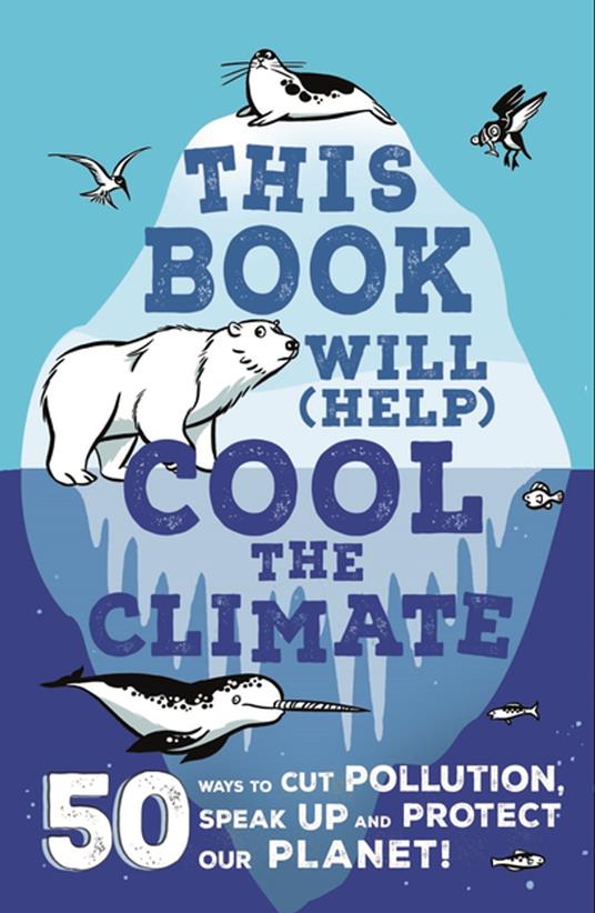 This Book Will (Help) Cool the Climate - Isabel Thomas,Alex Paterson - ebook