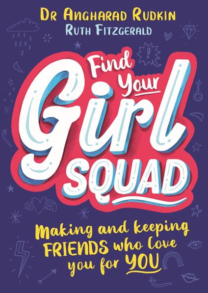 Find Your Girl Squad - Dr Angharad Rudkin,Ruth Fitzgerald,Sarah Jennings - ebook