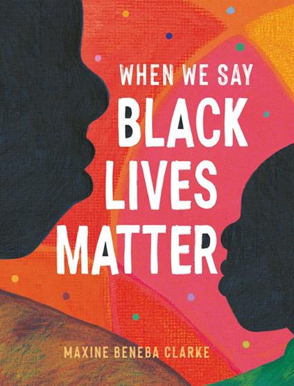 When We Say Black Lives Matter - Maxine Beneba Clarke - ebook