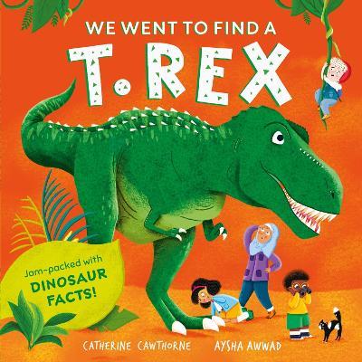 We Went to Find a T. Rex - Catherine Cawthorne - cover