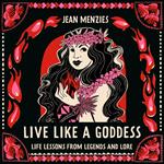 Live Like A Goddess