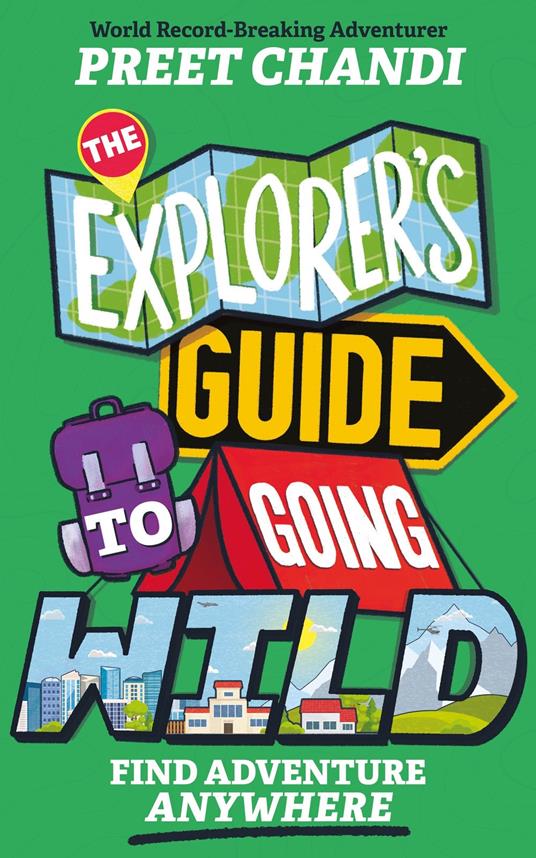 The Explorer's Guide to Going Wild - Preet Chandi - ebook