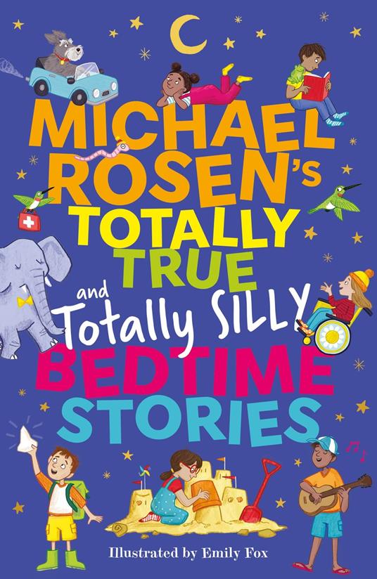 Michael Rosen's Totally True (and totally silly) Bedtime Stories - Michael Rosen,Emily Fox - ebook