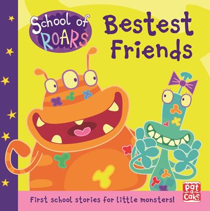 Bestest Friends - School of Roars,Pat-a-Cake - ebook