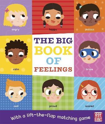 The Big Book of Feelings: A board book with a lift-the-flap matching game - Pat-a-Cake - cover