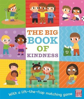 The Big Book of Kindness: A board book with a lift-the-flap matching game - Pat-a-Cake - cover