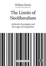 The Limits of Neoliberalism: Authority, Sovereignty and the Logic of Competition