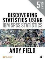 Discovering Statistics Using IBM SPSS Statistics - Andy Field - cover