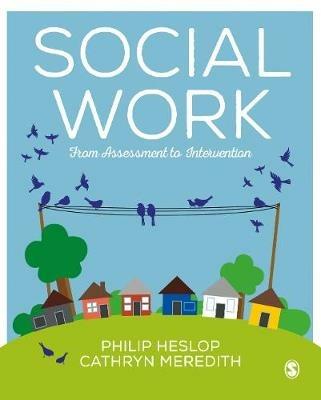 Social Work: From Assessment to Intervention - Philip L. Heslop,Cathryn Meredith - cover