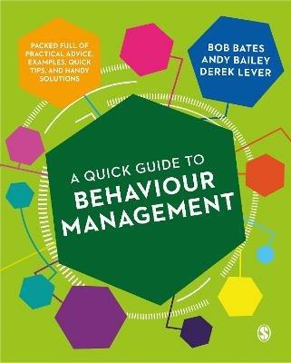 A Quick Guide to Behaviour Management - Bob Bates,Andy Bailey,Derek Lever - cover