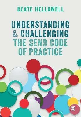 Understanding and Challenging the SEND Code of Practice - Beate Hellawell - cover