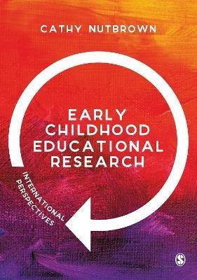 Early Childhood Educational Research: International Perspectives - Cathy Nutbrown - cover