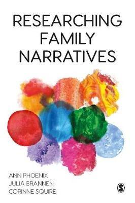 Researching Family Narratives - Ann Phoenix,Julia Brannen,Corinne Squire - cover