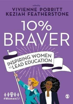 10% Braver: Inspiring Women to Lead Education - cover