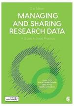 Managing and Sharing Research Data: A Guide to Good Practice