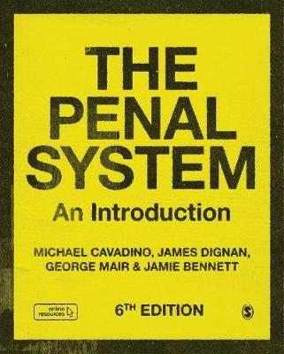 The Penal System: An Introduction - Mick Cavadino,James Dignan,George Mair - cover