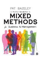 A Practical Introduction to Mixed Methods for Business and Management