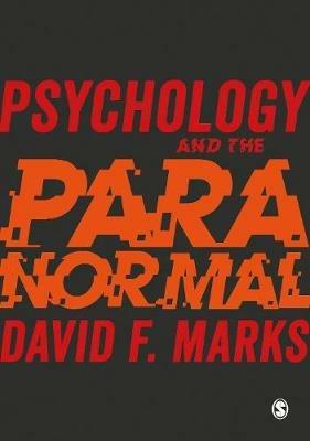 Psychology and the Paranormal: Exploring Anomalous Experience - David F. Marks - cover