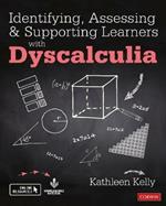 Identifying, Assessing and Supporting Learners with Dyscalculia