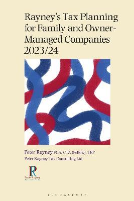 Rayney's Tax Planning for Family and Owner-Managed Businesses 2023/24 - Peter Rayney - cover