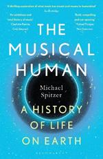 The Musical Human: A History of Life on Earth - A BBC Radio 4 'Book of the Week'