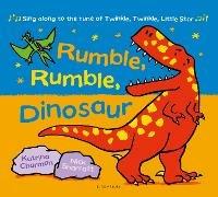 Rumble, Rumble, Dinosaur - Katrina Charman - cover