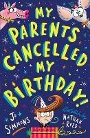 My Parents Cancelled My Birthday - Jo Simmons - cover
