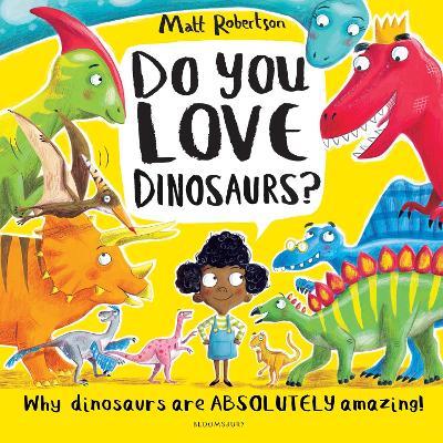 Do You Love Dinosaurs? - Matt Robertson - cover