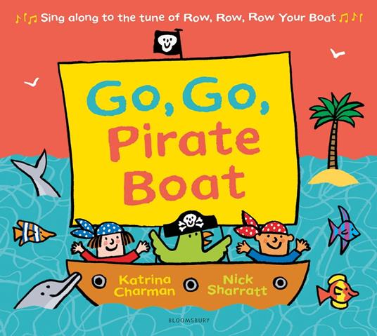 Go, Go, Pirate Boat - Ms Katrina Charman,Nick Sharratt - ebook