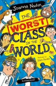 The Worst Class in the World - Joanna Nadin - cover