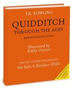 Quidditch Through the Ages - Illustrated Edition: Deluxe Illustrated Edition