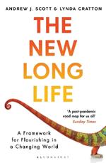 The New Long Life: A Framework for Flourishing in a Changing World