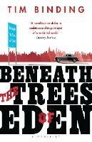 Beneath the Trees of Eden - Tim Binding - cover