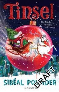 Tinsel: The Girls Who Invented Christmas - Sibeal Pounder - Libro