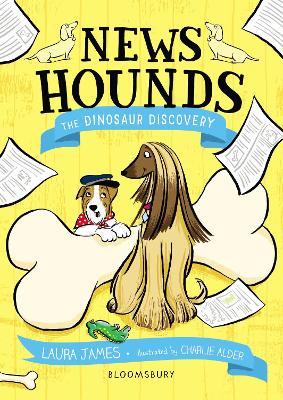 News Hounds: The Dinosaur Discovery - Laura James - cover