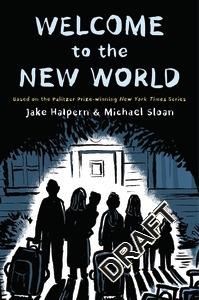 Welcome to the New World: Winner of the Pulitzer Prize - Jake Halpern - cover