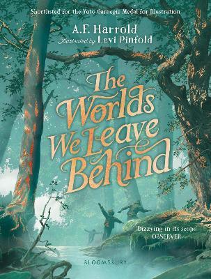 The Worlds We Leave Behind: SHORTLISTED FOR THE YOTO CARNEGIE MEDAL FOR ILLUSTRATION - A.F. Harrold - cover