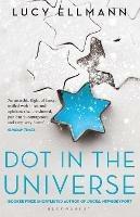 Dot in the Universe - Lucy Ellmann - cover