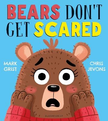 Bears Don't Get Scared - Mark Grist - cover