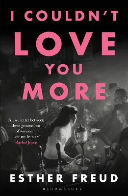 I Couldn't Love You More - Esther Freud - cover