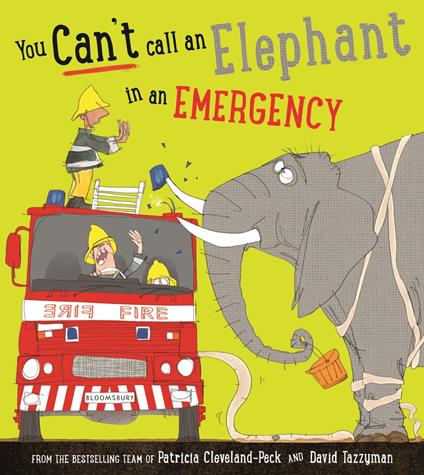 You Can't Call an Elephant in an Emergency - Patricia Cleveland-Peck,David Tazzyman,Sam Newton - ebook