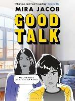 Good Talk: A Memoir in Conversations - Mira Jacob - cover